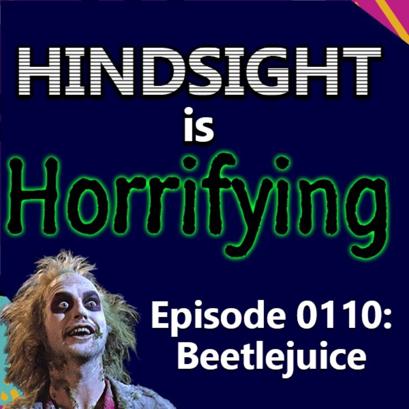 Hindsight is Horrifying