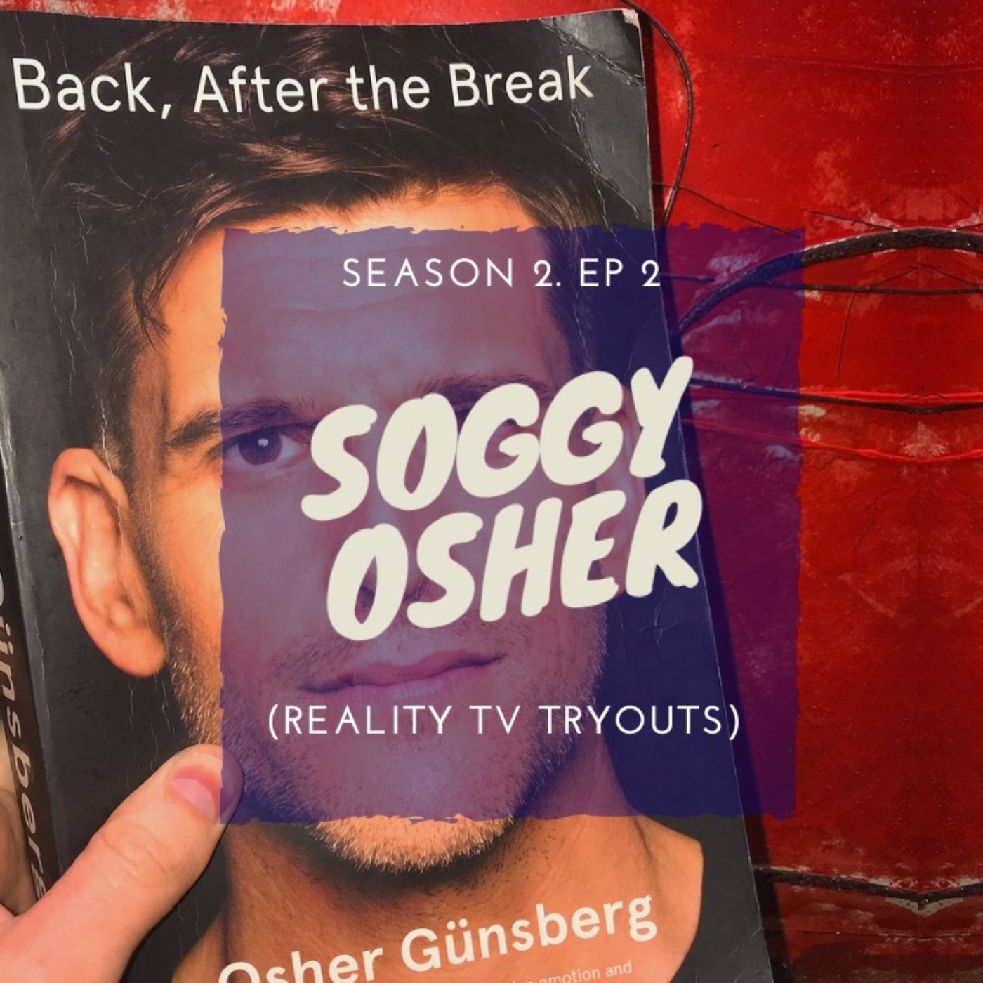 SOGGY OSHER (Reality TV Tryouts)
