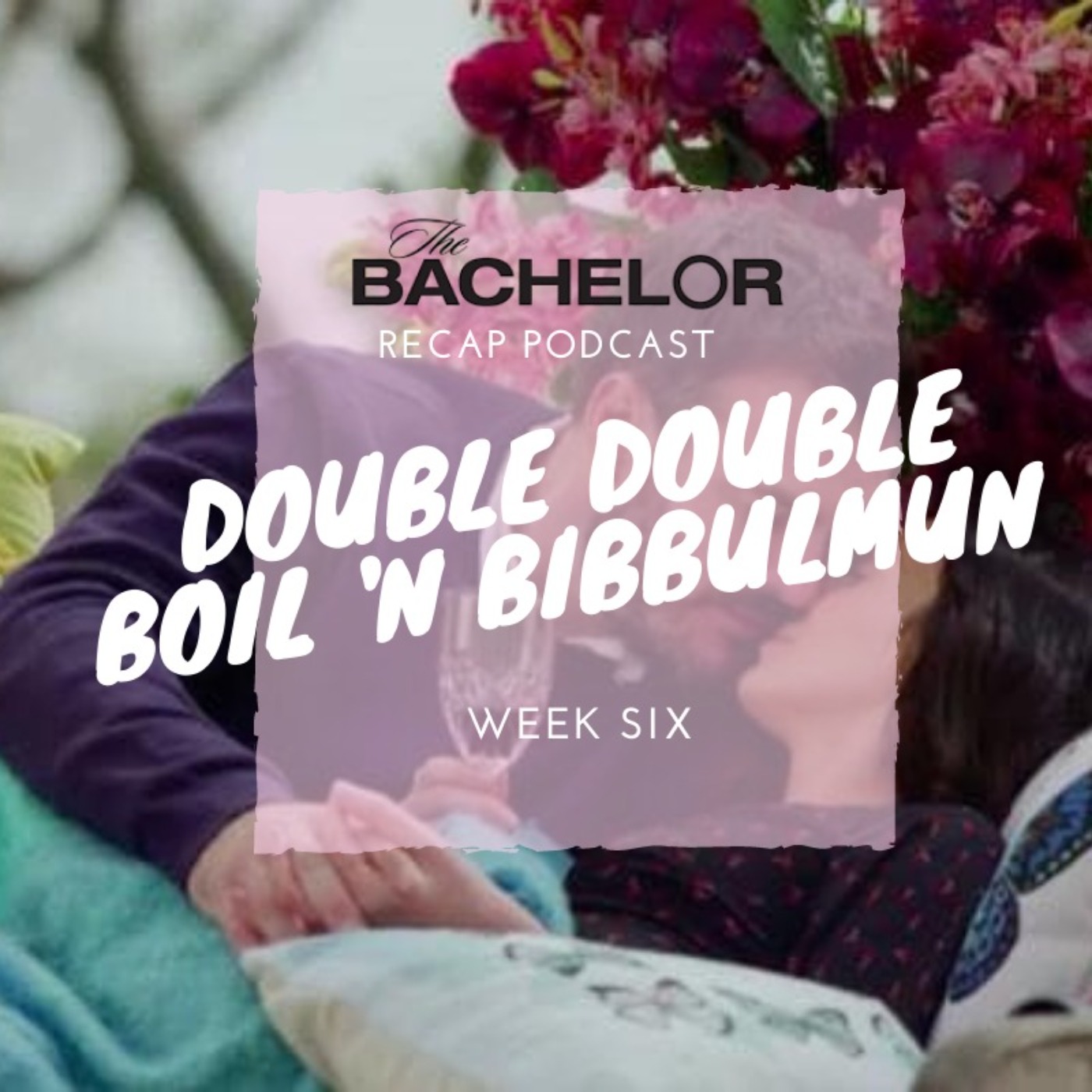 THE BACHELOR week 6: Double Double Boil 'n Bibbulmun