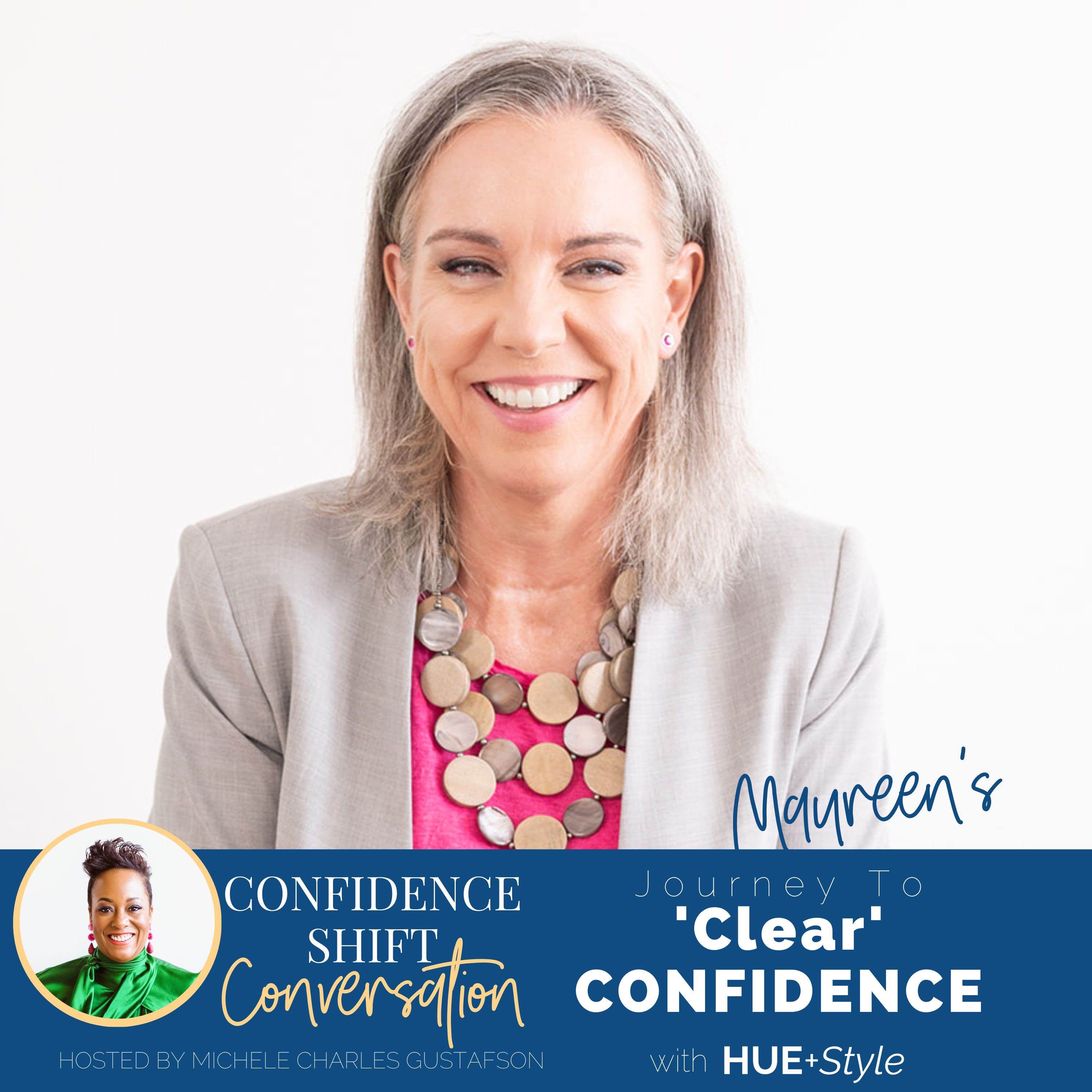 Journey To Clear Confidence with Maureen: From A Rut To Ready For More