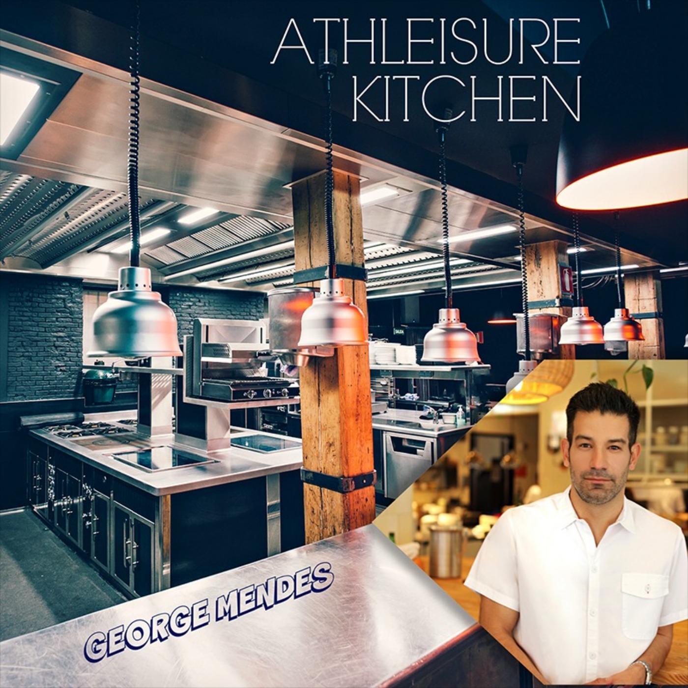 S1. Ep 4. | Athleisure Kitchen with Michelin Starred Chef George Mendes