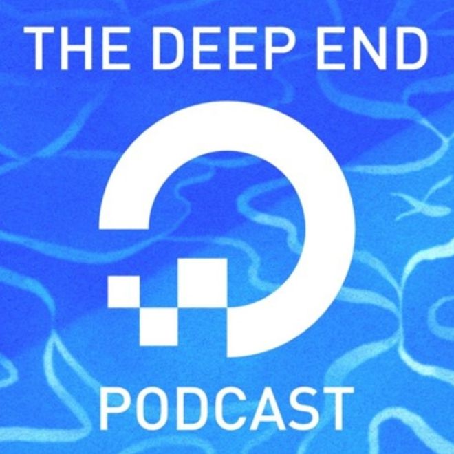 The Deep End Podcast by DigitalOcean