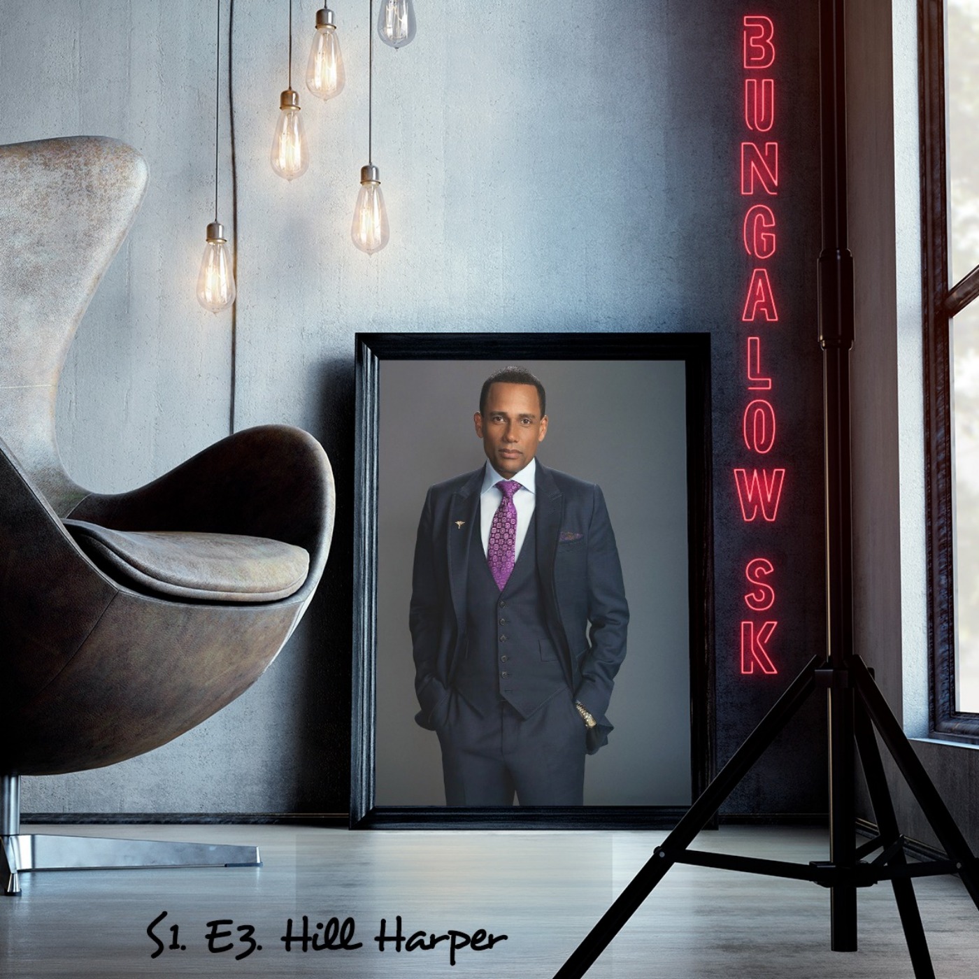 S1. E3. | BUNGALOW SK WITH HILL HARPER