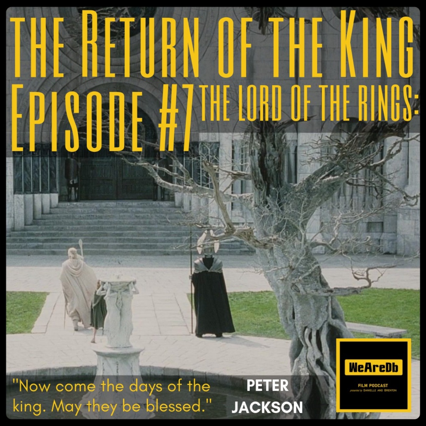 Episode #7 - The Lord of the Rings: The Return of the King episode artwork