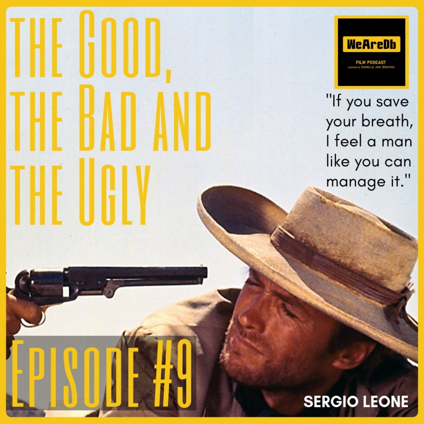 Episode #9 - The Good, the Bad and the Ugly episode artwork