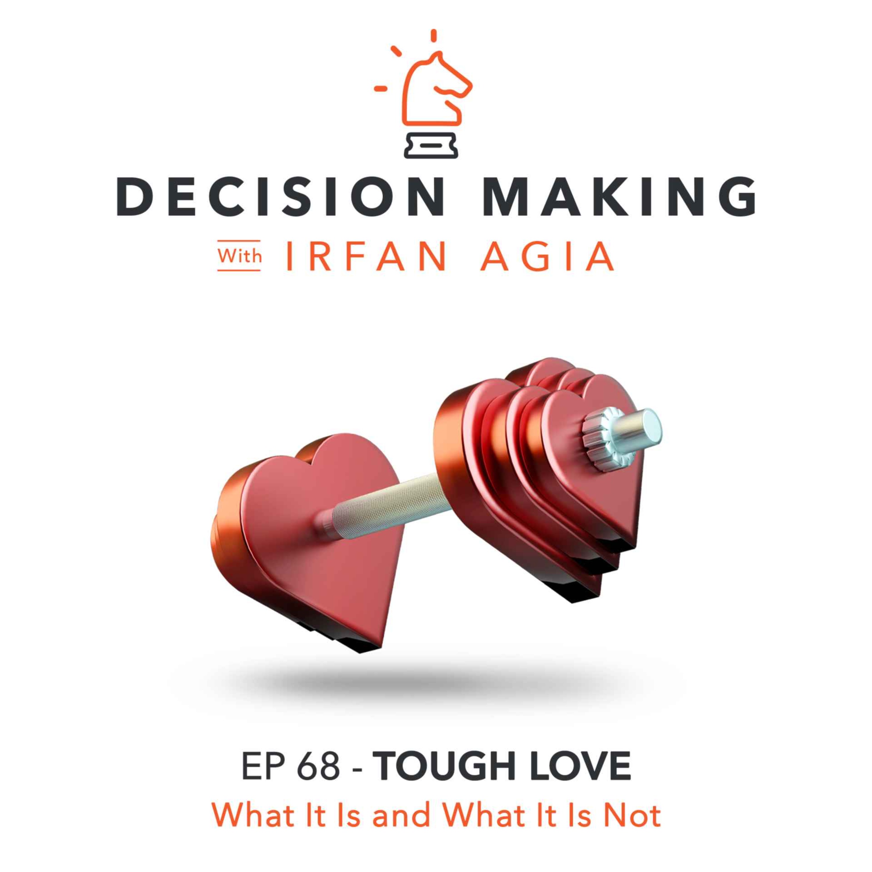 EP 68 - Tough Love