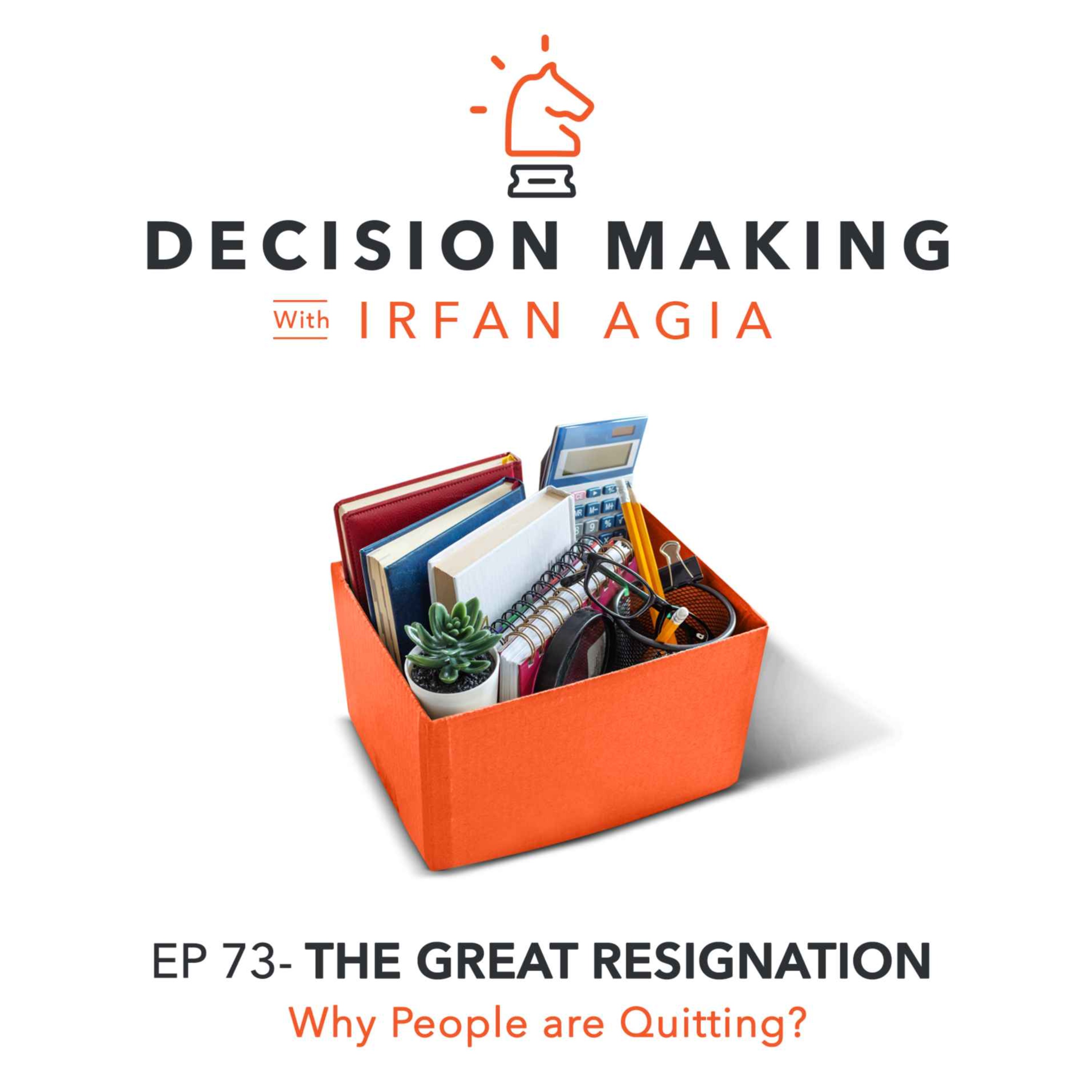 EP 73 - The Great Resignation