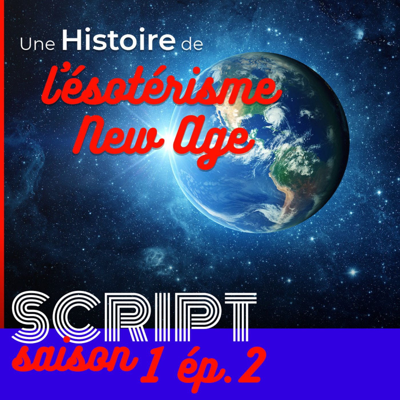 Une Histoire de l'ésotérisme New Age — SCRIPT #1 - podcast episode cover