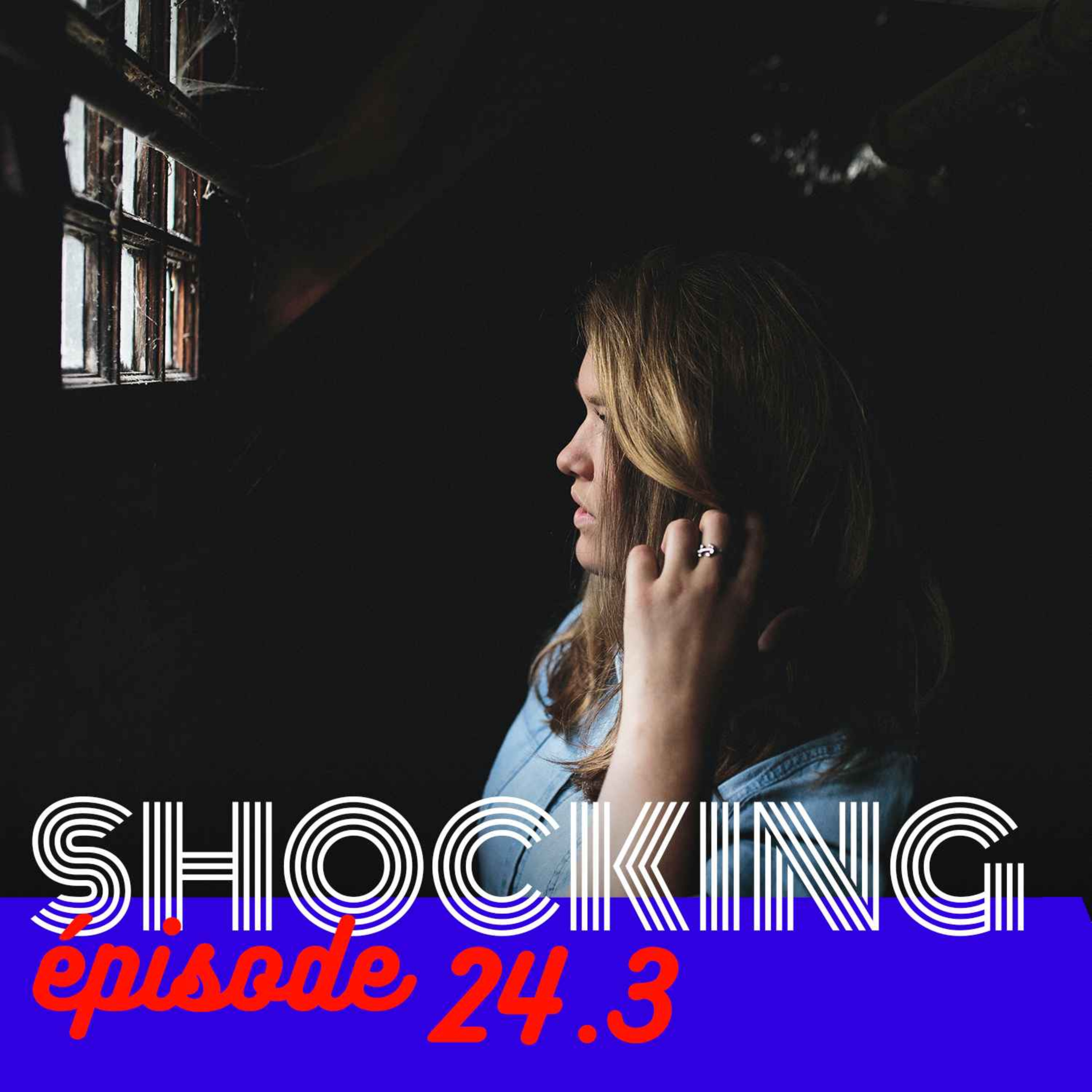 Complotisme : si loin, si proche 3/5, avec Marie Peltier — SHOCKING #24 - podcast episode cover