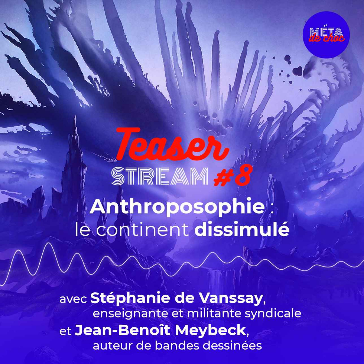 Anthroposophie : le continent dissimulé (Teaser) — STREAM #8 - podcast episode cover