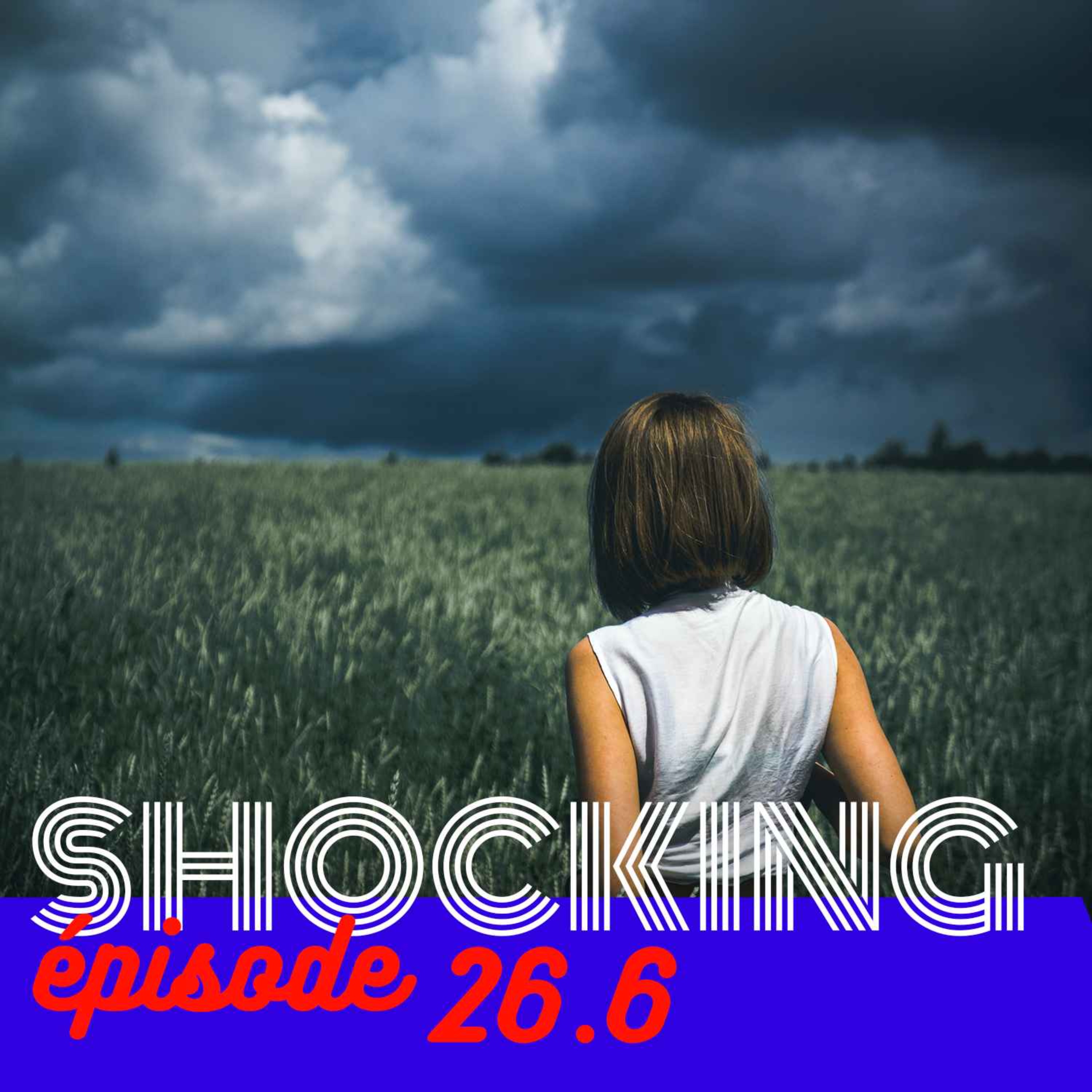 TDI : survivre aux violences dans l’enfance 6/6, avec Maïlé Onfray — SHOCKING #26 - podcast episode cover