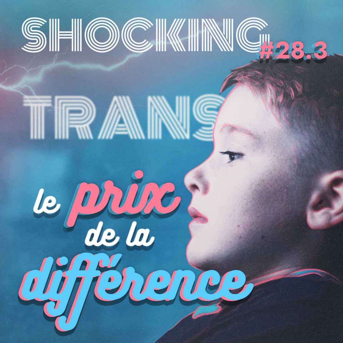 La transidentité, au-delà des apparences 3/9, avec Chayka — SHOCKING #28 - podcast episode cover