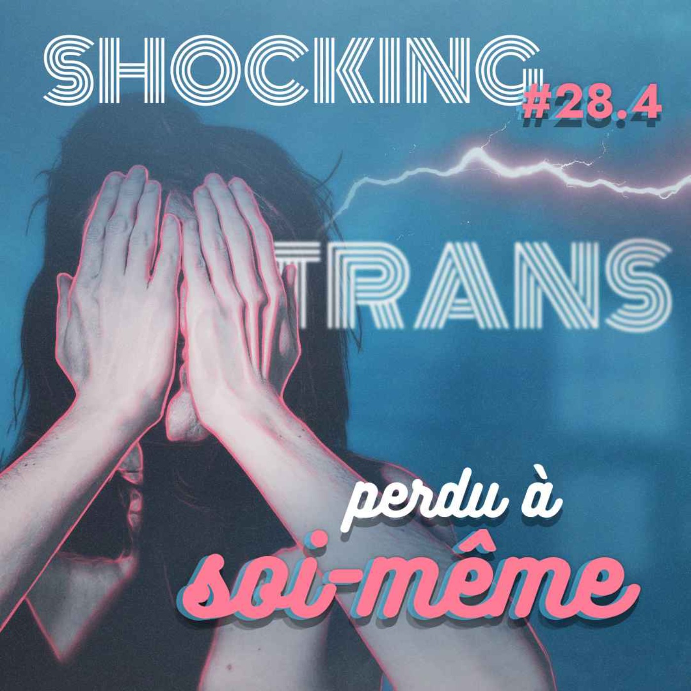 La transidentité, au-delà des apparences 4/9, avec Chayka — SHOCKING #28 - podcast episode cover