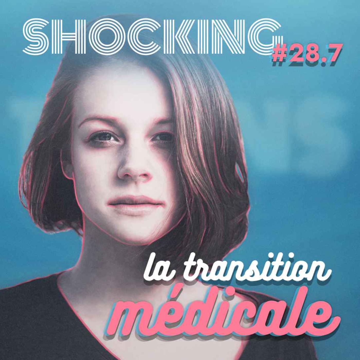 La transidentité, au-delà des apparences 7/9, avec Chayka — SHOCKING #28 - podcast episode cover