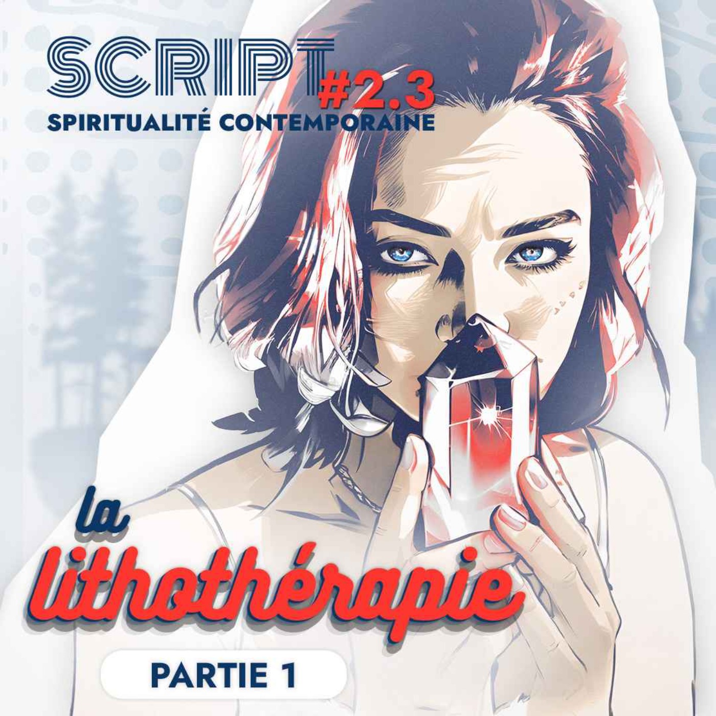 La lithothérapie 1/3 — SCRIPT #2 - podcast episode cover