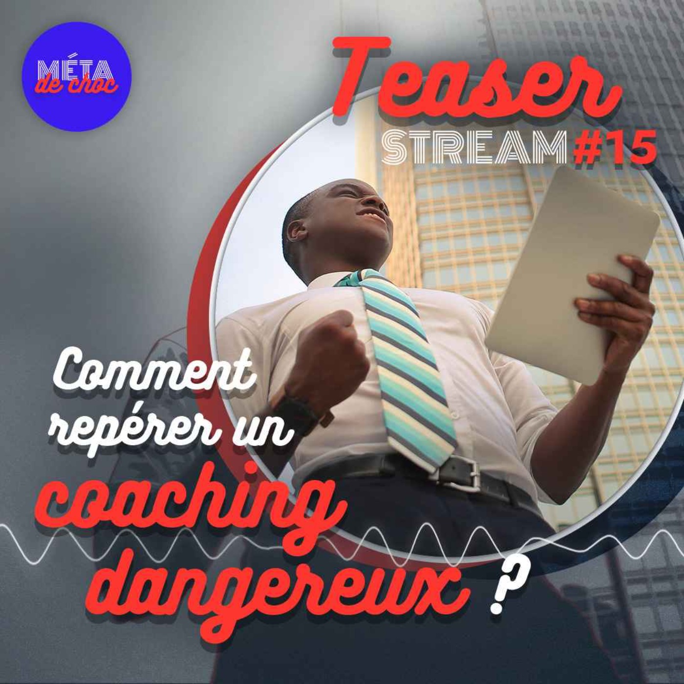 Comment repérer un coaching dangereux ? (Teaser) — STREAM #15 - podcast episode cover