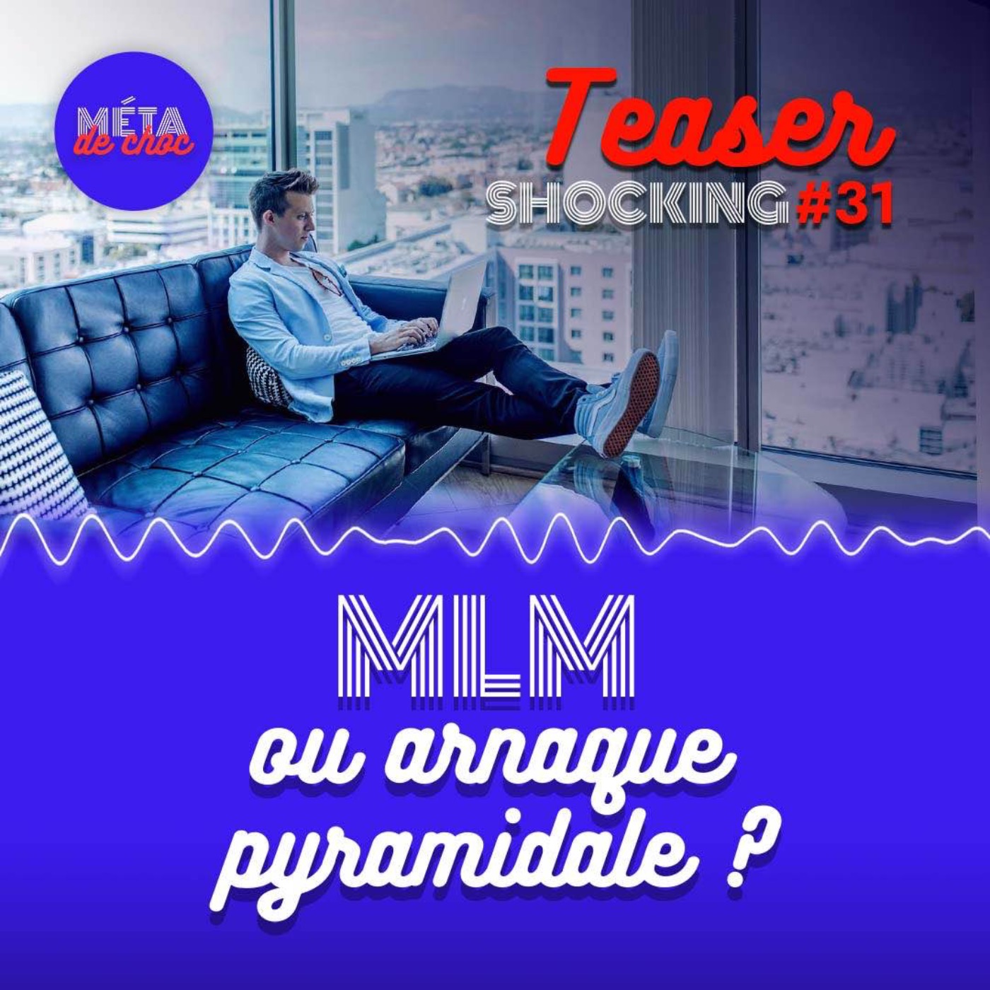 MLM ou arnaque pyramidale ? (Teaser), avec Manon Lasne — SHOCKING #31 episode artwork