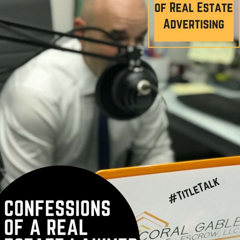 EP:5 Confessions of a Real Estate Lawyer w/ Richard L. Barbara - Real Estate Advertising