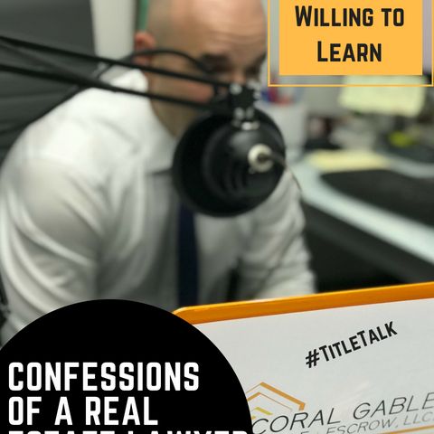 EP:4 Confessions of a Real Estate Lawyer w/ Richard L. Barbara - Always Be Willing To Learn