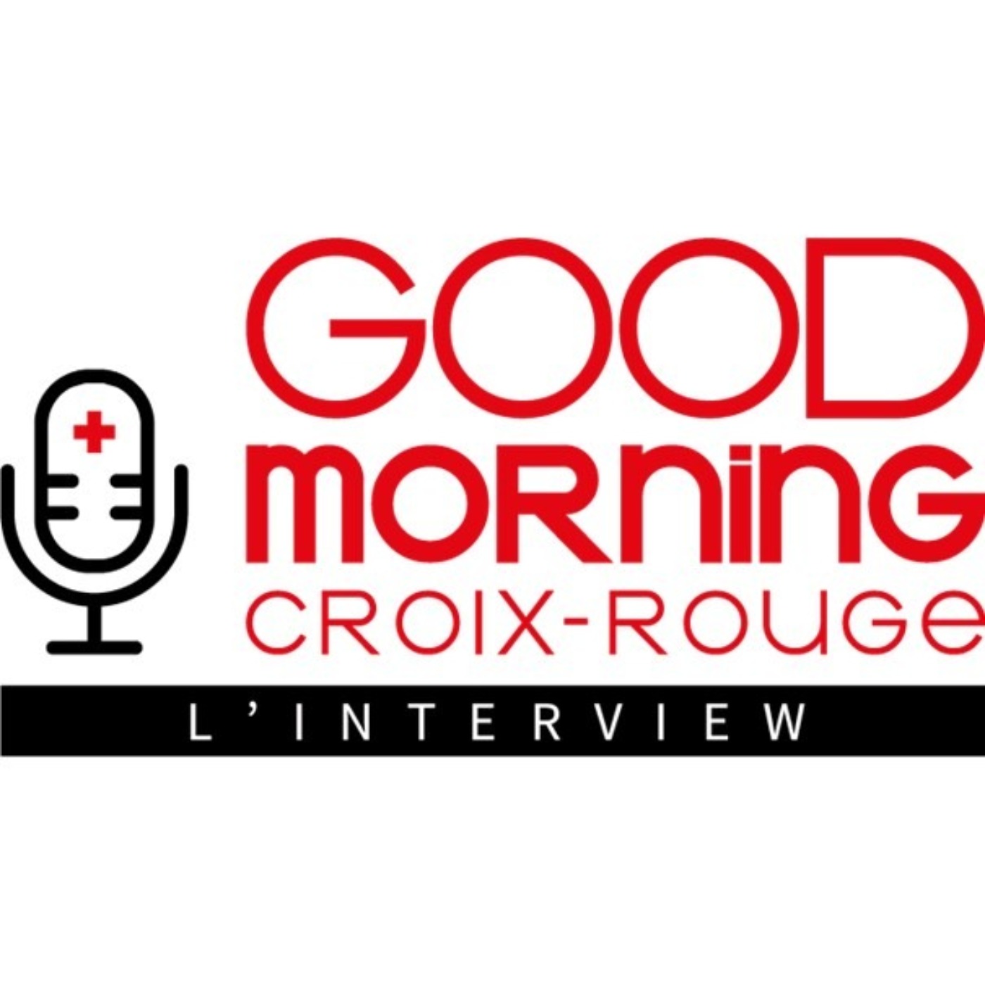 Good Morning Croix-Rouge, la chaîne de podcasts