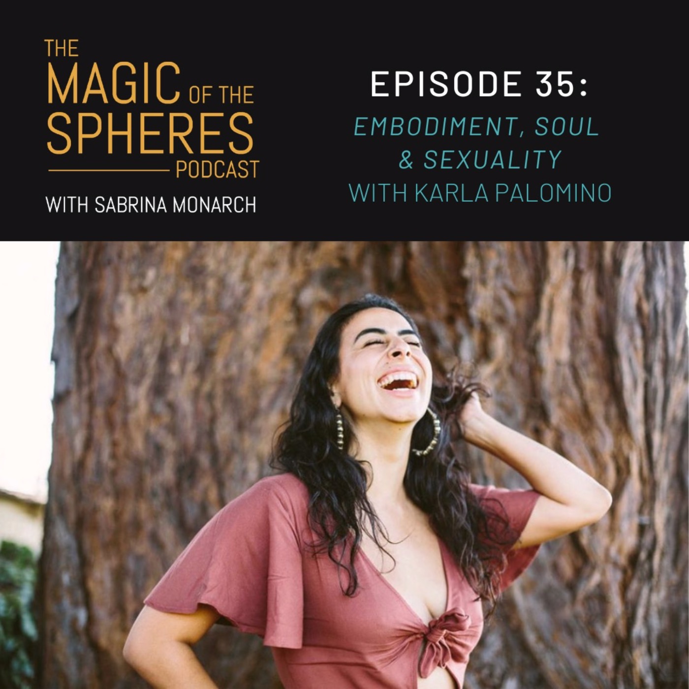 Embodiment, Soul & Sexuality with Karla Palomino