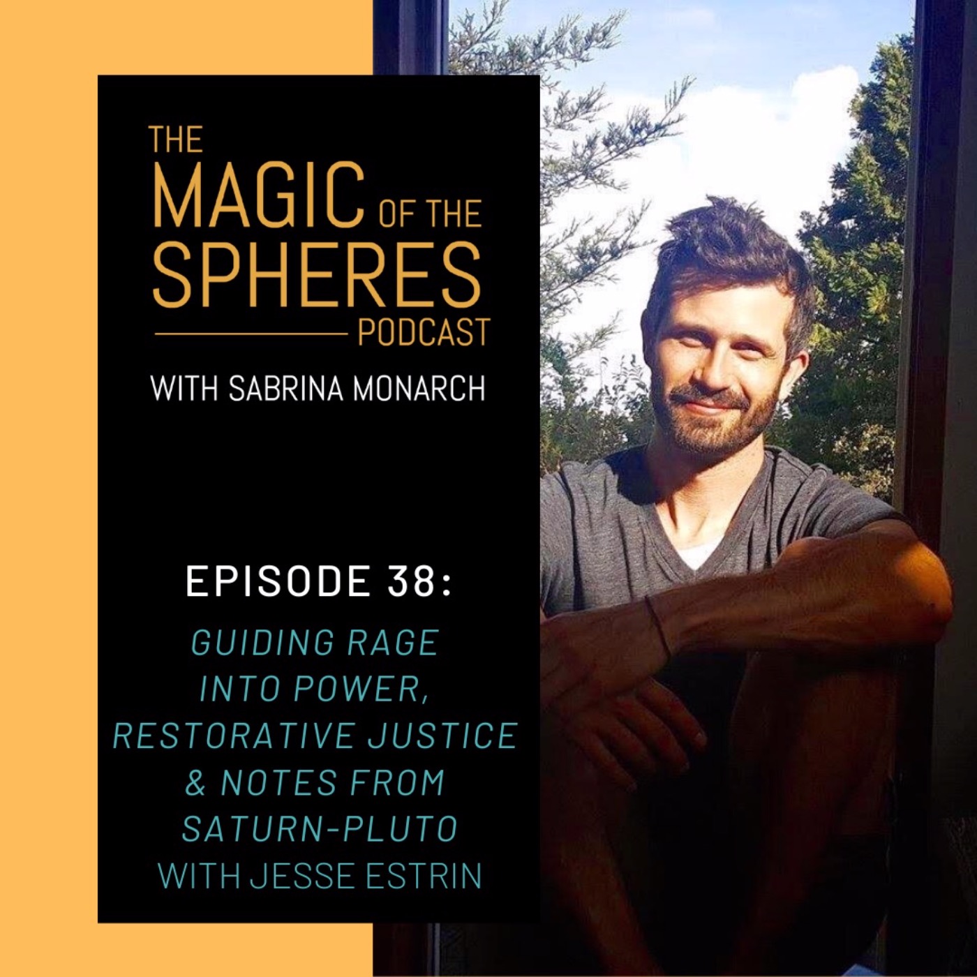 Guiding Rage Into Power, Restorative Justice & Notes from Saturn-Pluto with Jesse Estrin