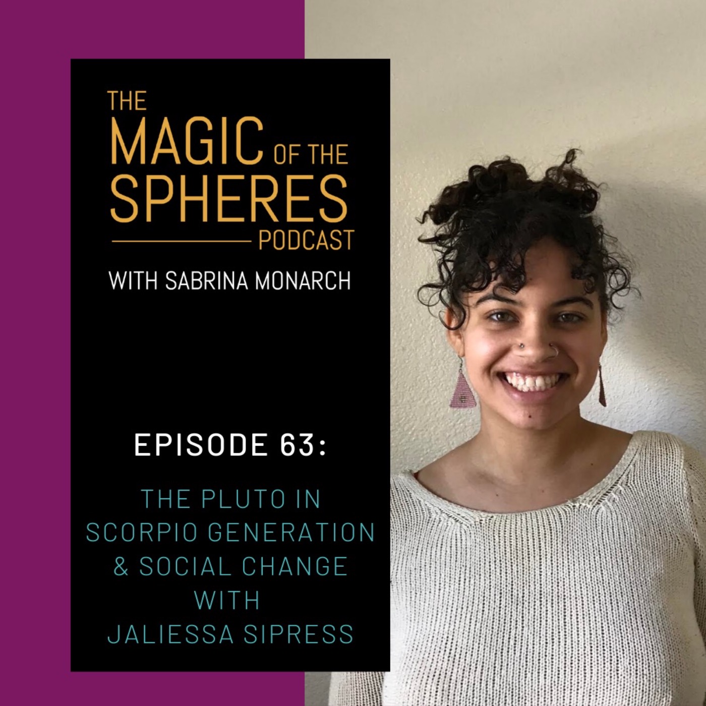 The Pluto in Scorpio Generation & Social Change with Jaliessa Sipress