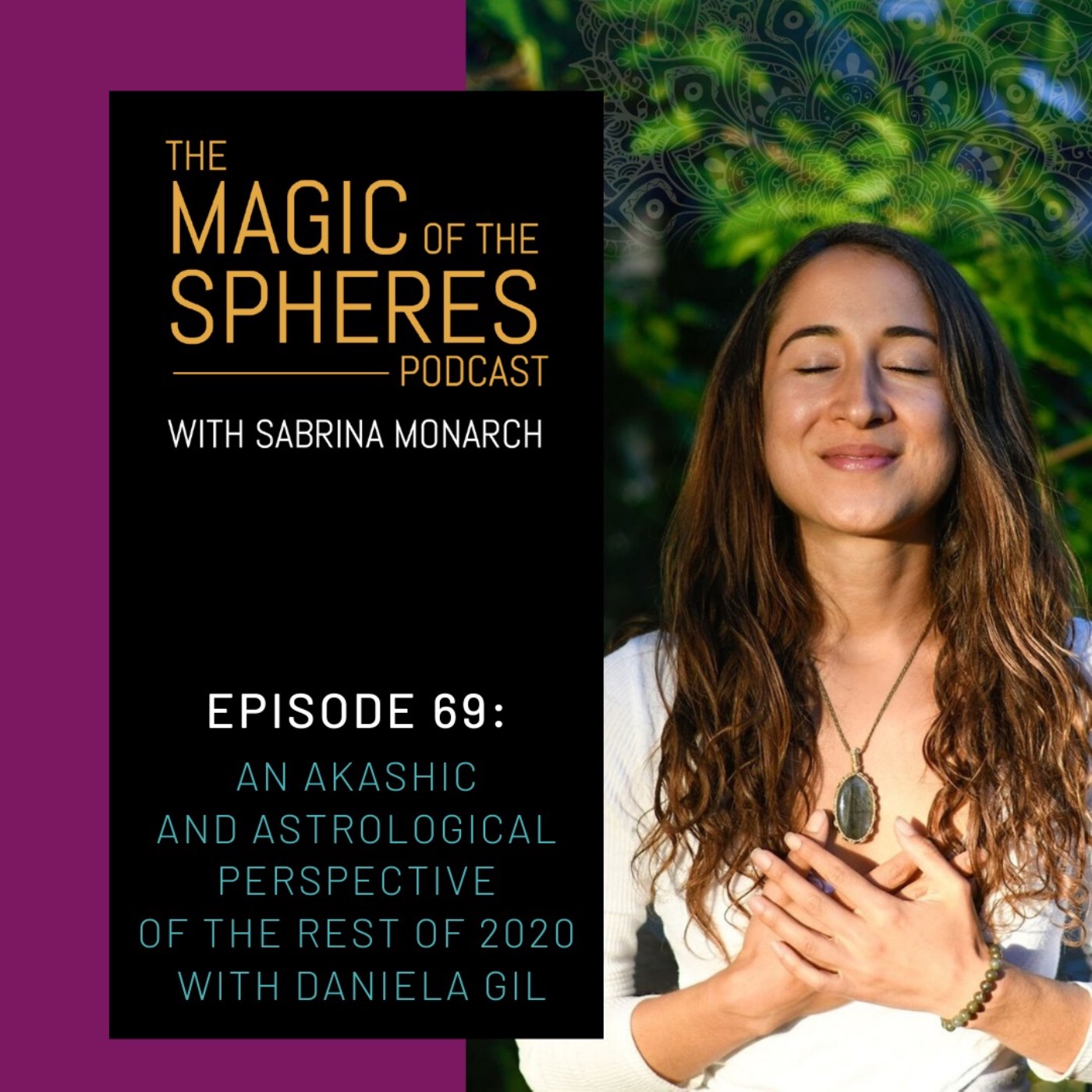 An Akashic and Astrological Perspective of the Rest of 2020 with Daniela Gil