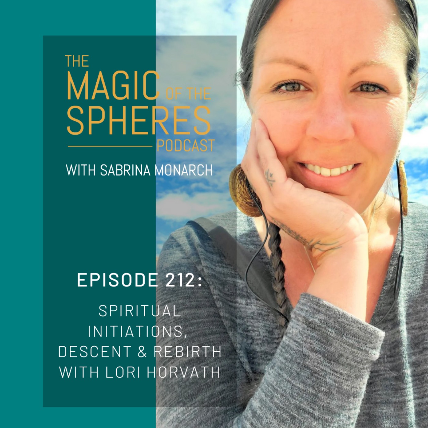 Spiritual Initiations, Descent & Rebirth with Lori Horvath