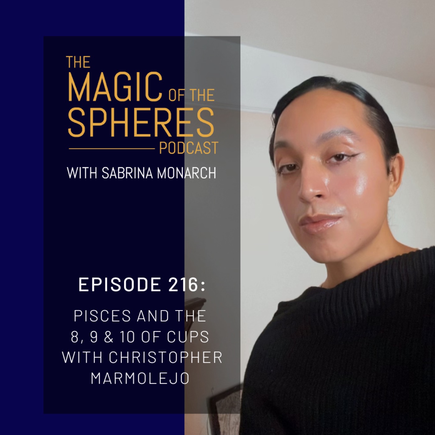 Pisces and the 8, 9, & 10 of Cups with Christopher Marmolejo