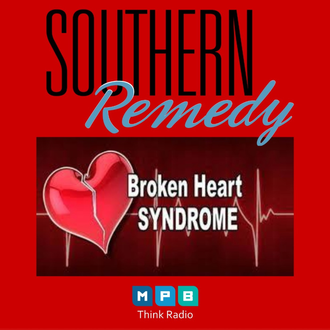 Southern Remedy Relatively Speaking | Broken Heart Syndrome