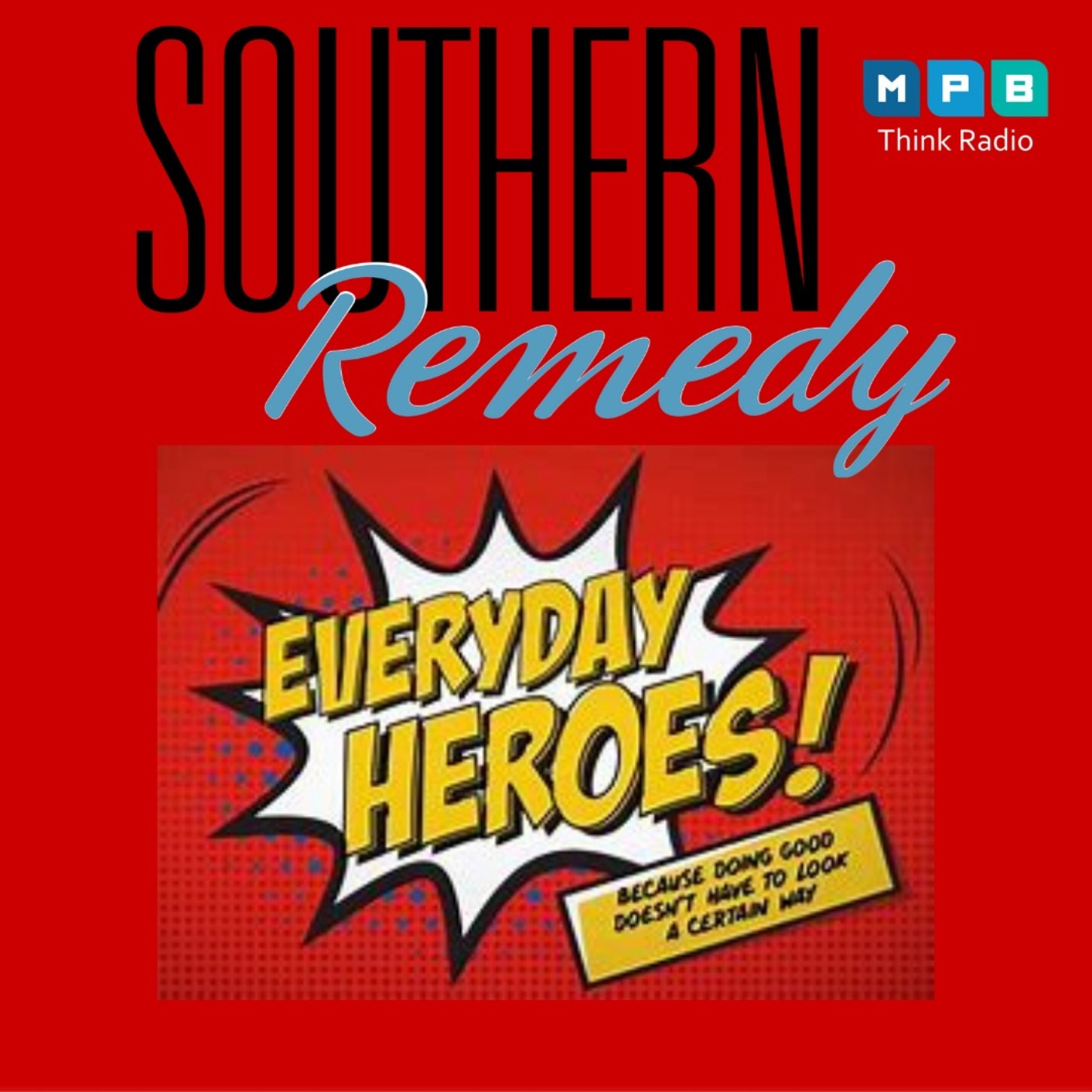 Southern Remedy Relatively Speaking | Heroes