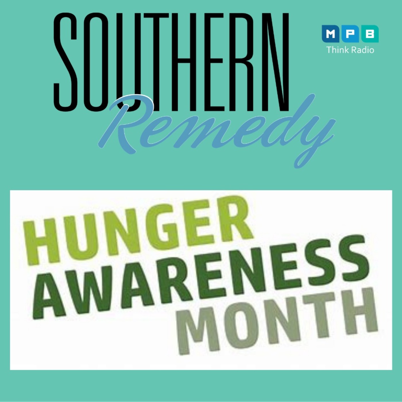 Southern Remedy Relatively Speaking | Hunger Awareness Month