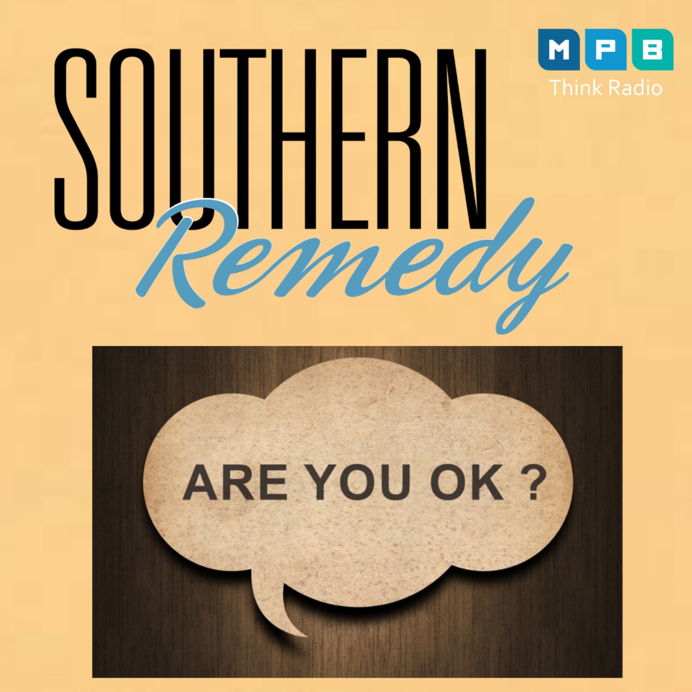 Southern Remedy Relatively Speaking| Are You Ok?