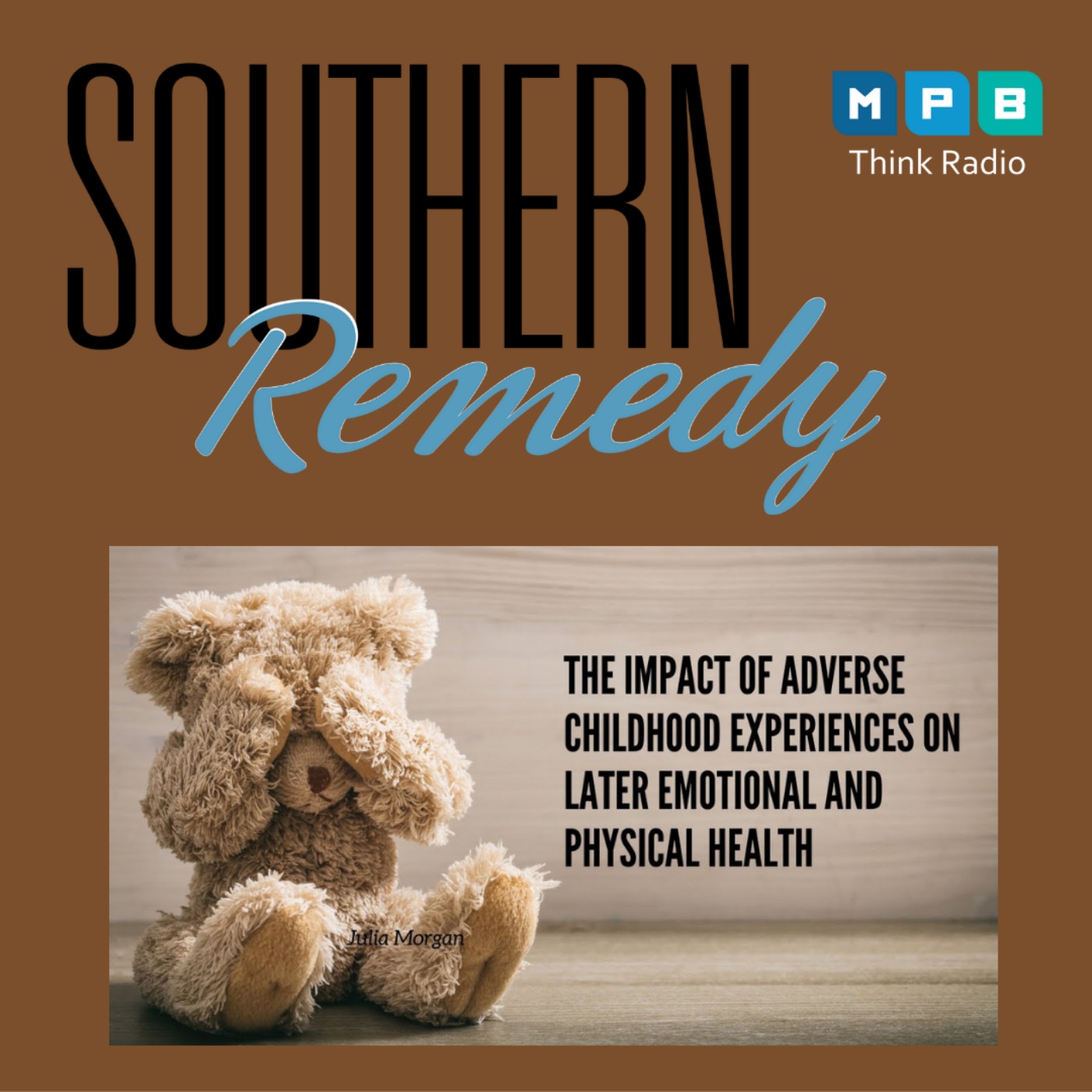 Southern Remedy Relatively Speaking | “Adverse Childhood Experiences and Children”