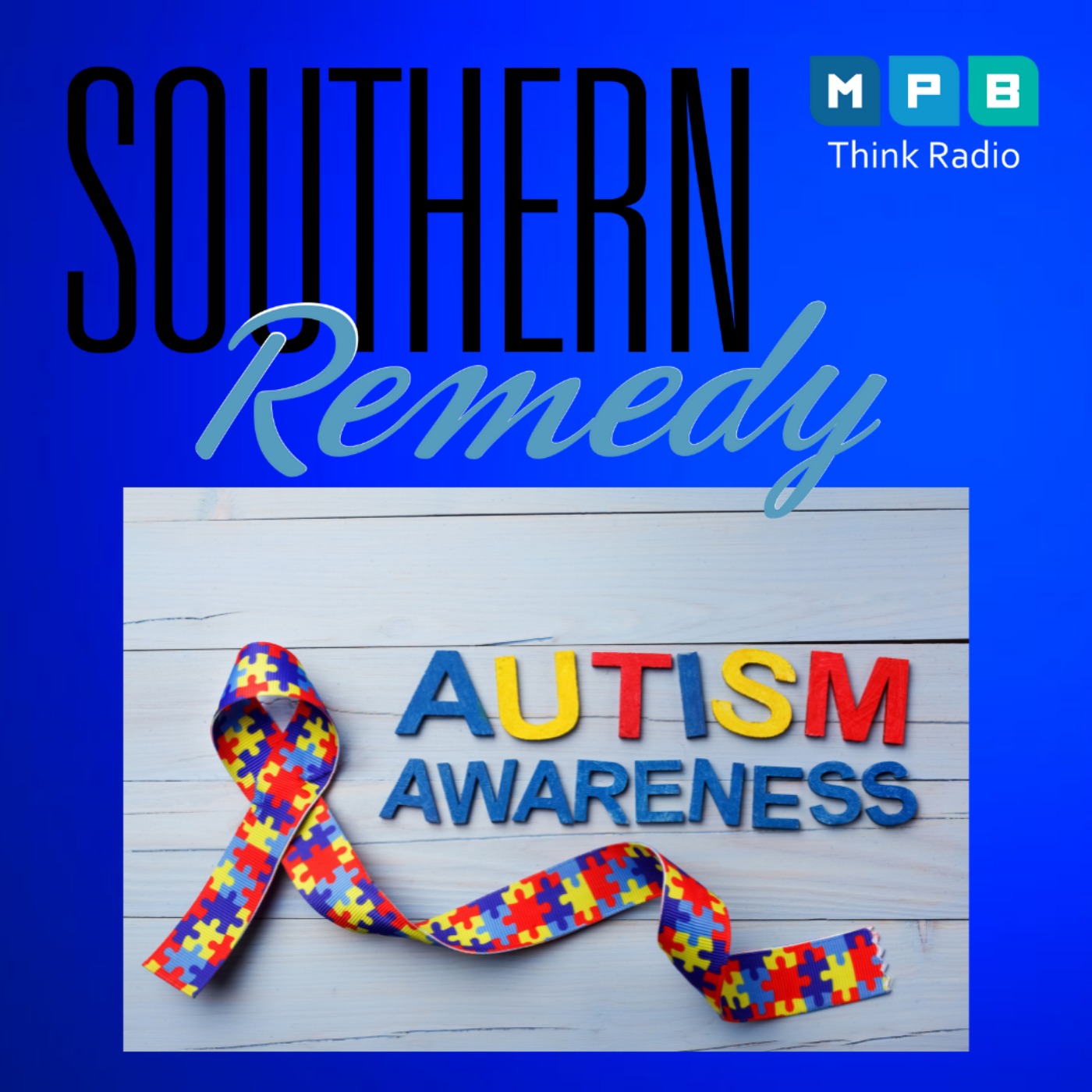 Southern Remedy Relatively Speaking | National Autism Awareness Month Part I
