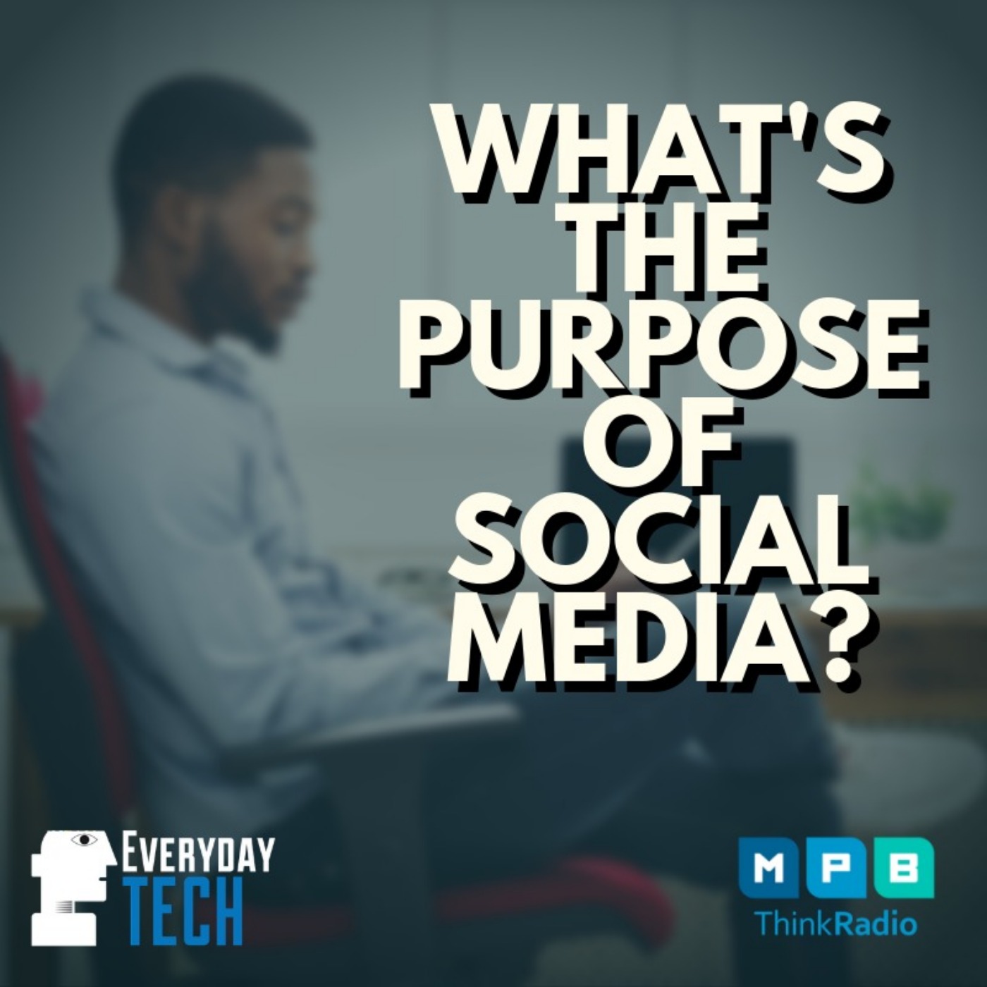 What's The Purpose of Social Media