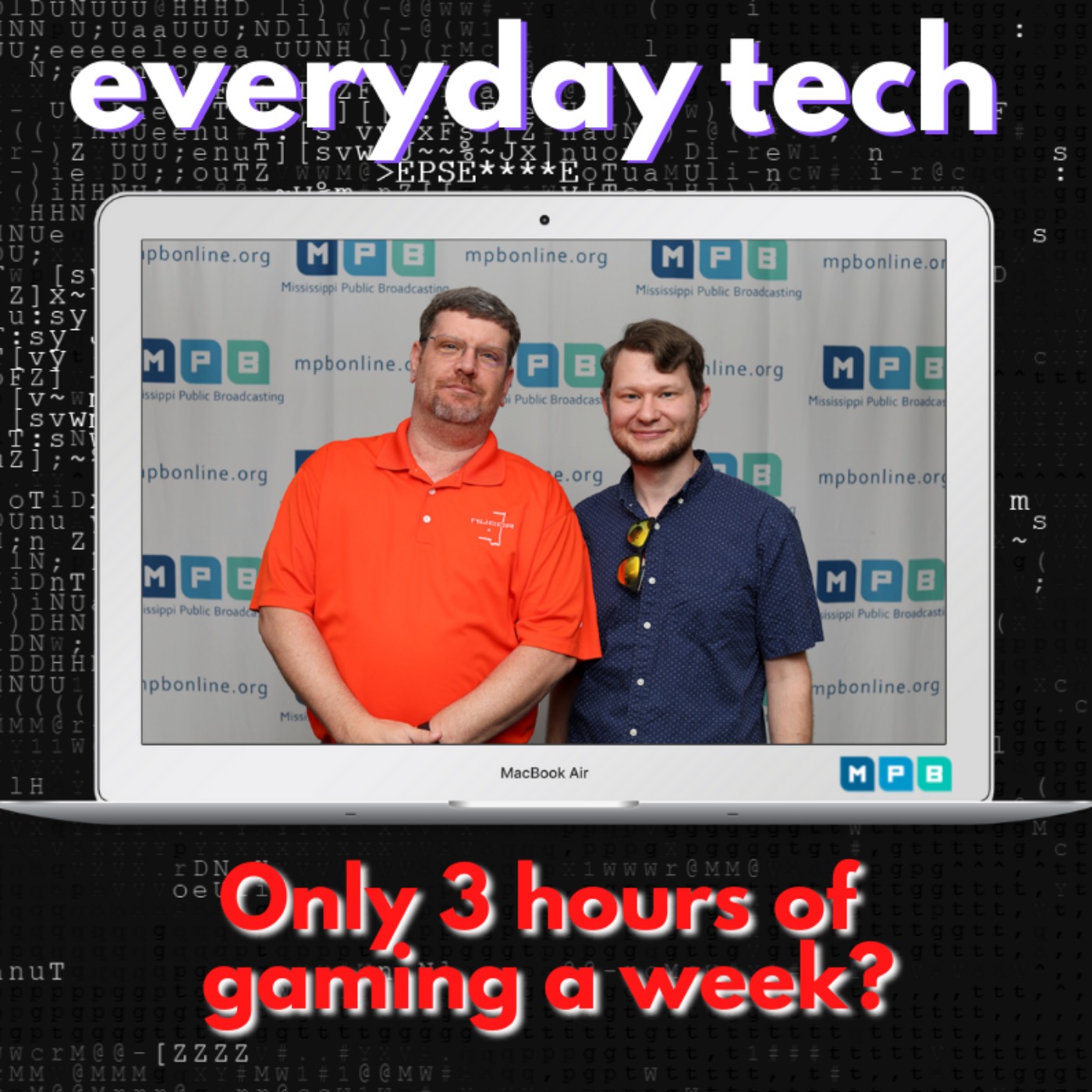 Everyday Tech - Only 3 hours of gaming a week?!?