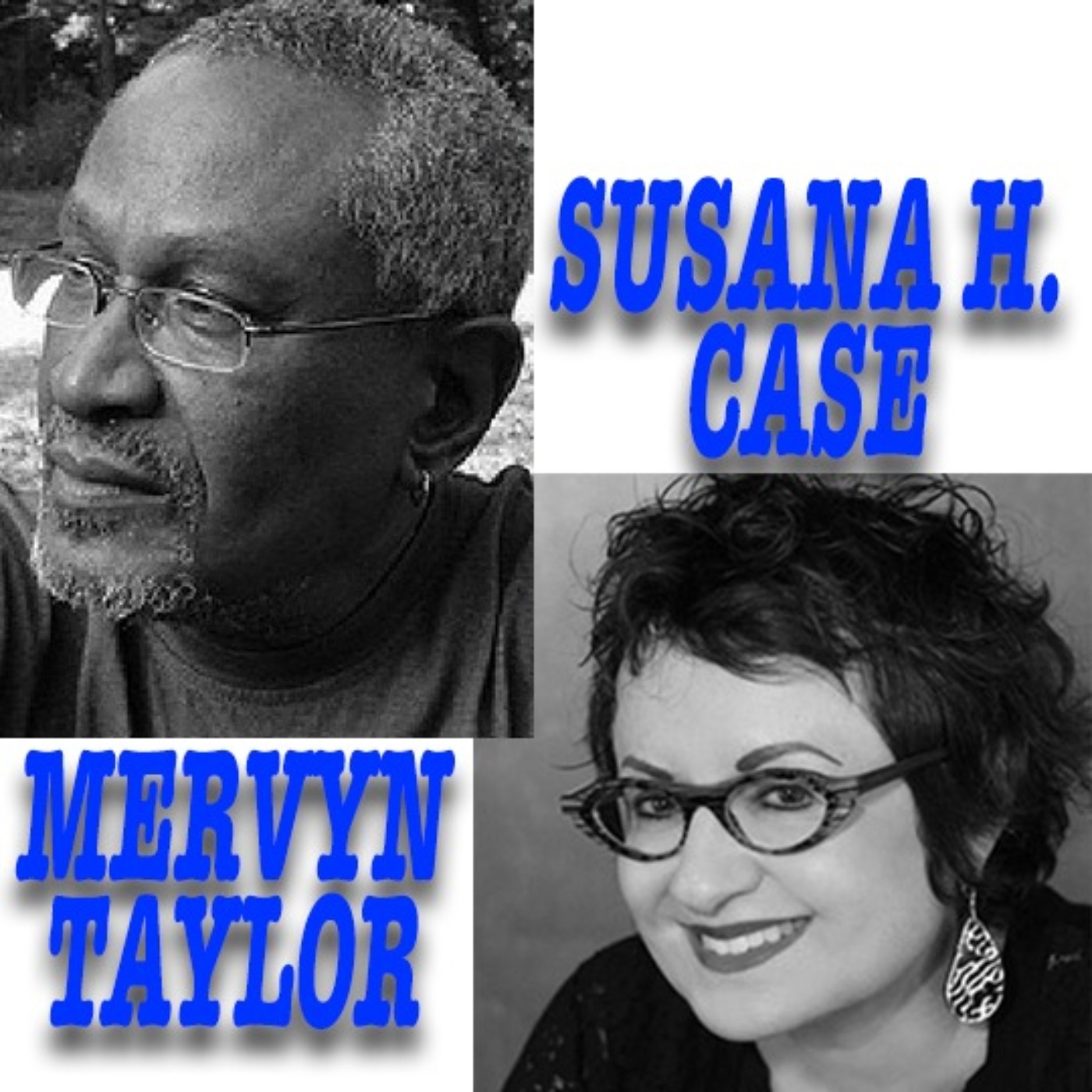 Mentoring Poets: Susana H. Case & Mervyn Taylor