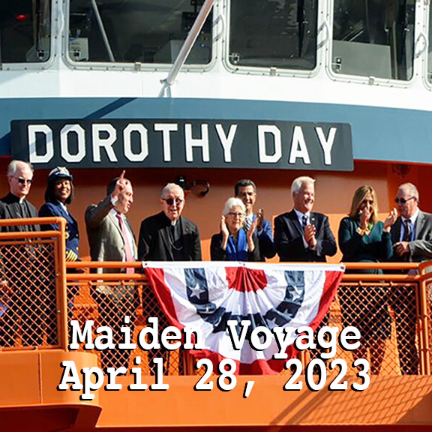 SI Ferry Named "Dorothy Day": Maiden Voyage.