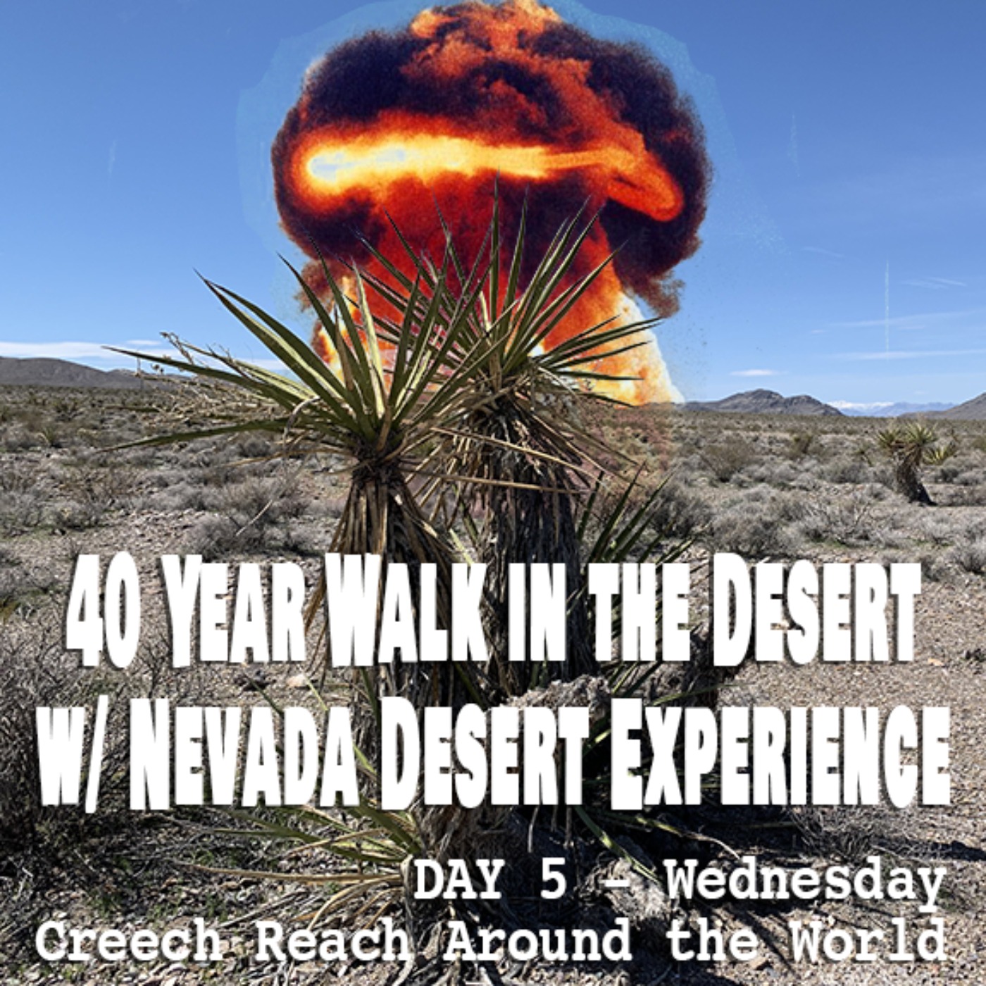 Desert Walk #6: Creech Reach Around the Globe