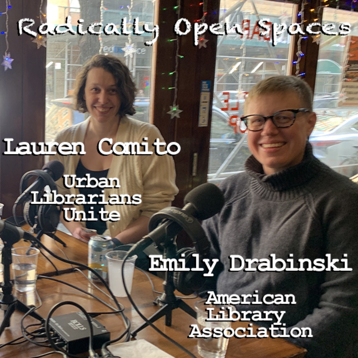 cover art for Libraries/Radically Open Spaces: Emily Drabinski & Lauren Comito