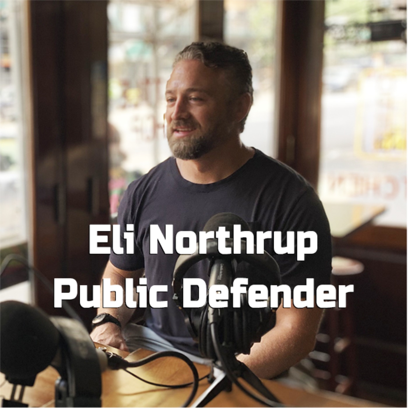 Eli Northrup: Future of Politics and Justice