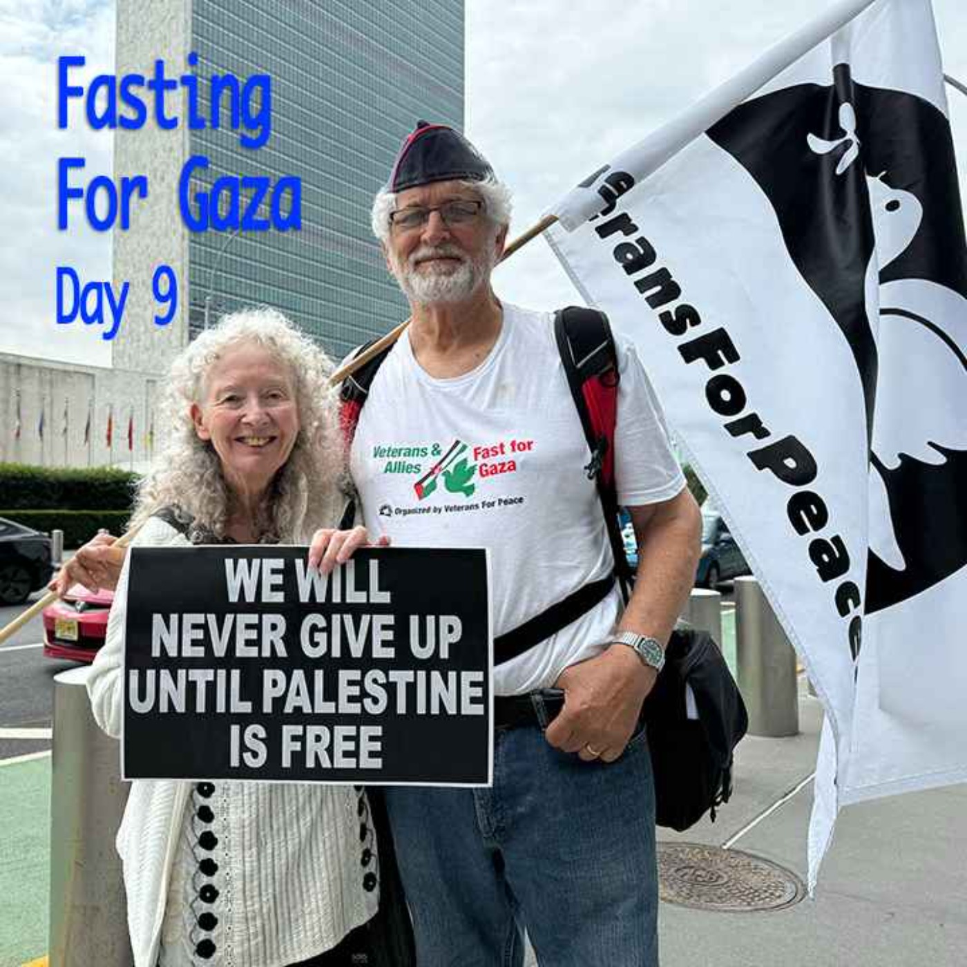 Fasting for Gazans; Kathy Kelly / Mike Ferner -- Day 9