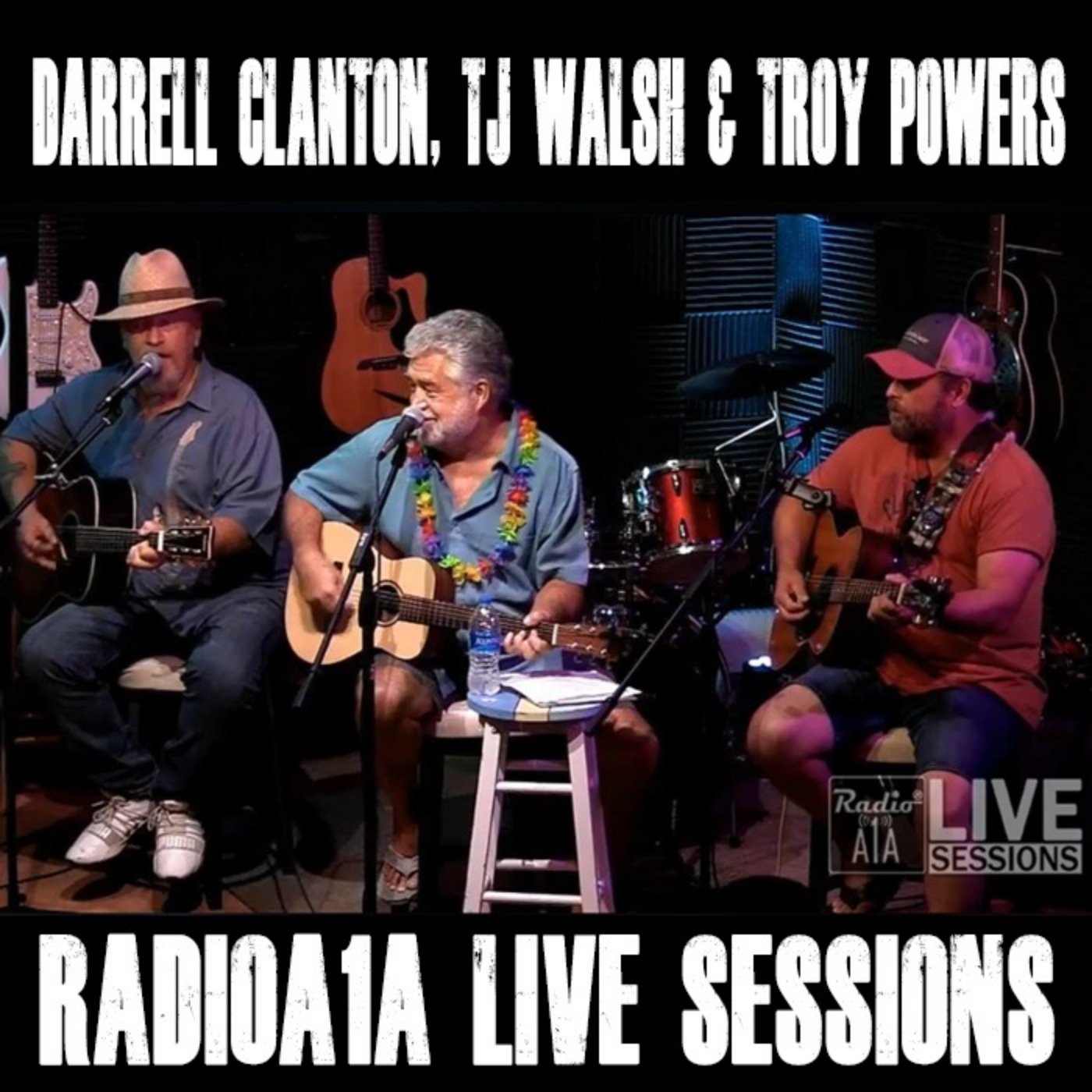 RadioA1A LIVE Sessions Featuring Darrell Clanton, TJ Walsh, & Troy Powers Hosted by Mayor Gonzo Mays episode artwork