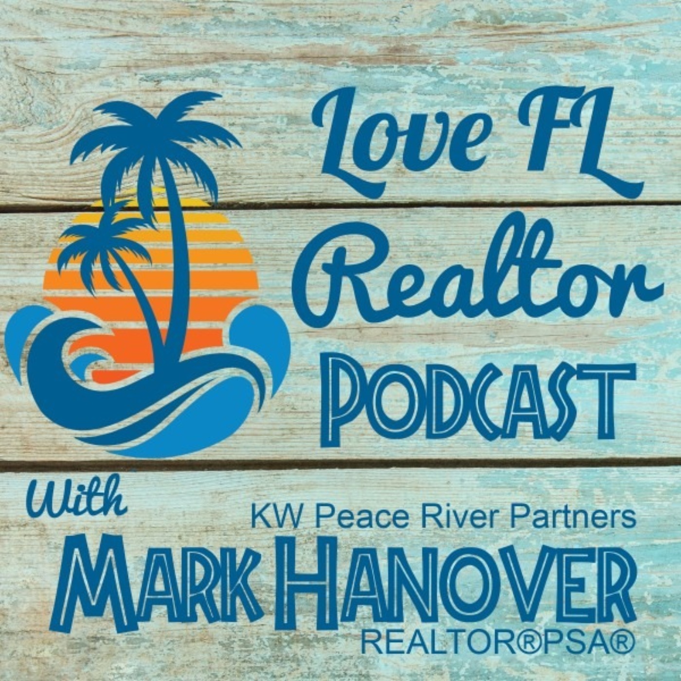 Love Florida Realtor Podcast with Mark Hanover episode artwork