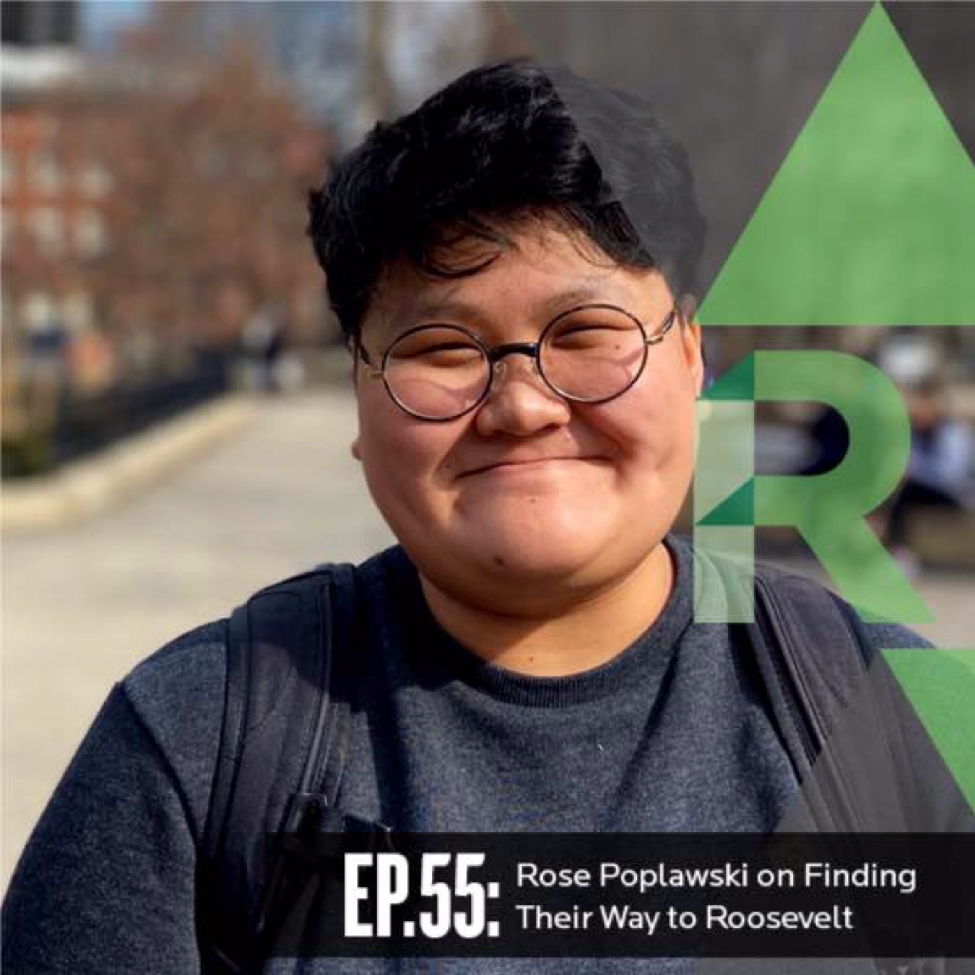 Ep. 55 Rose Poplawski, BA ’22, on finding their way to Roosevelt