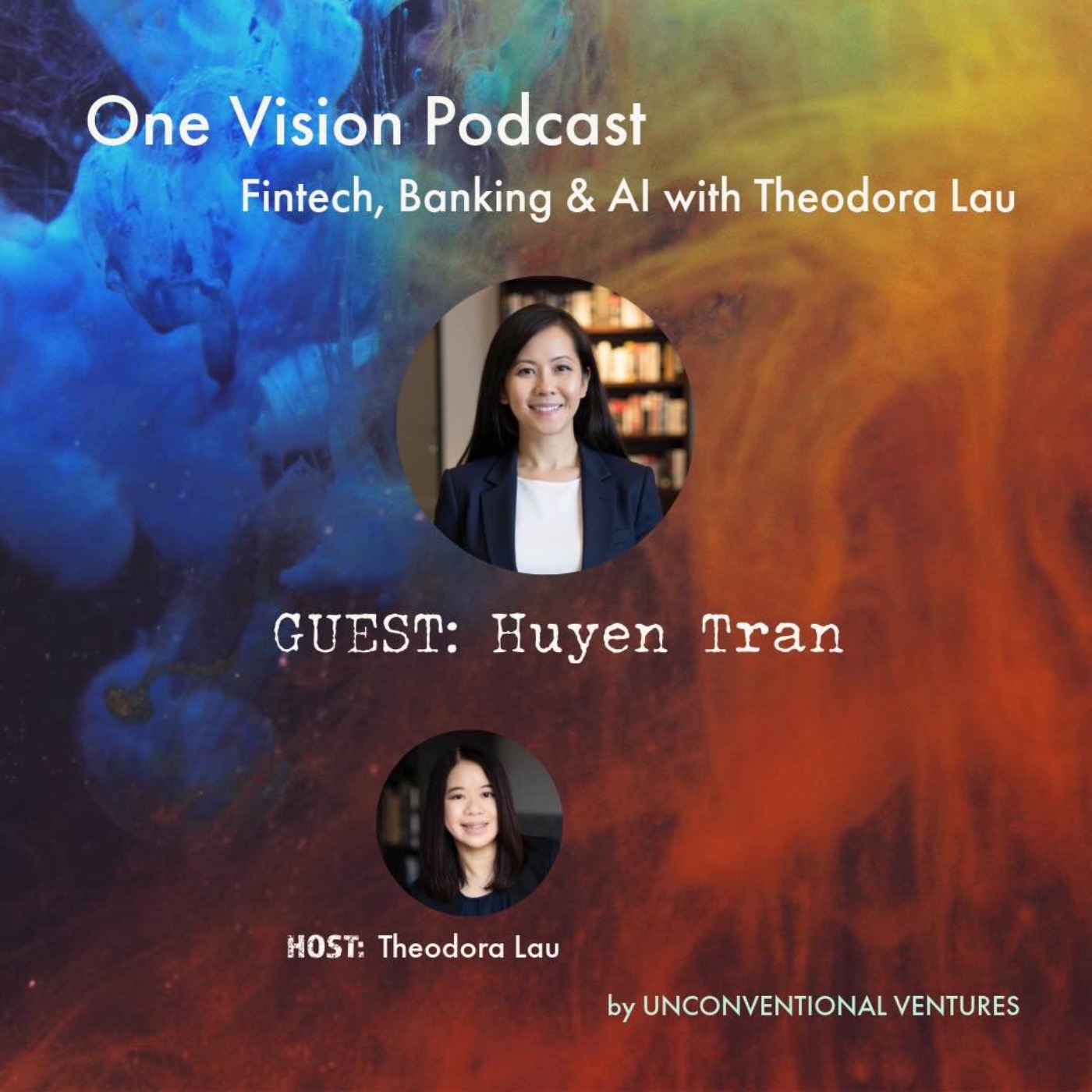 One Vision Podcast — Fintech, Banking, and AI with Theodora Lau