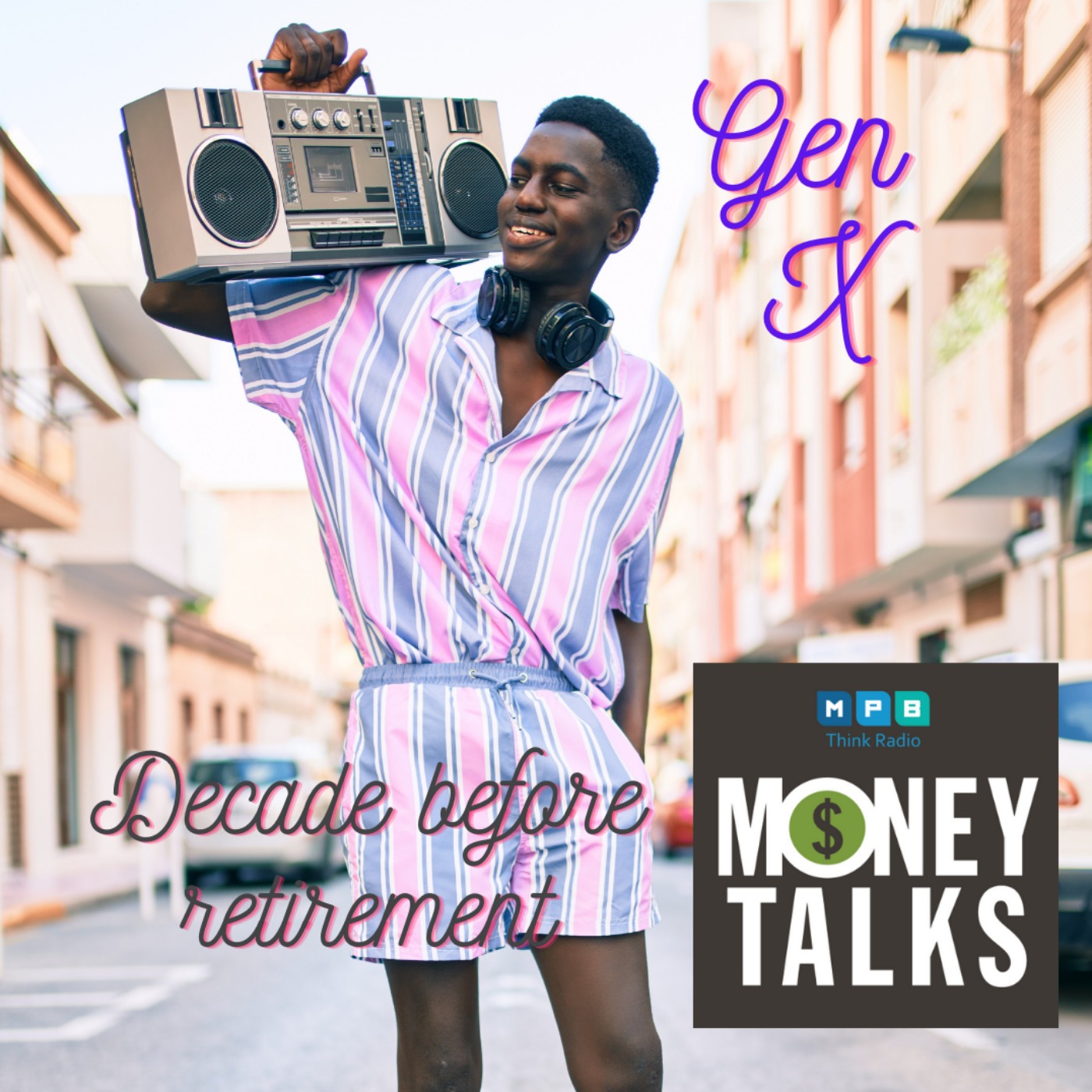 cover art for Money Talks: Decade Before Retirement