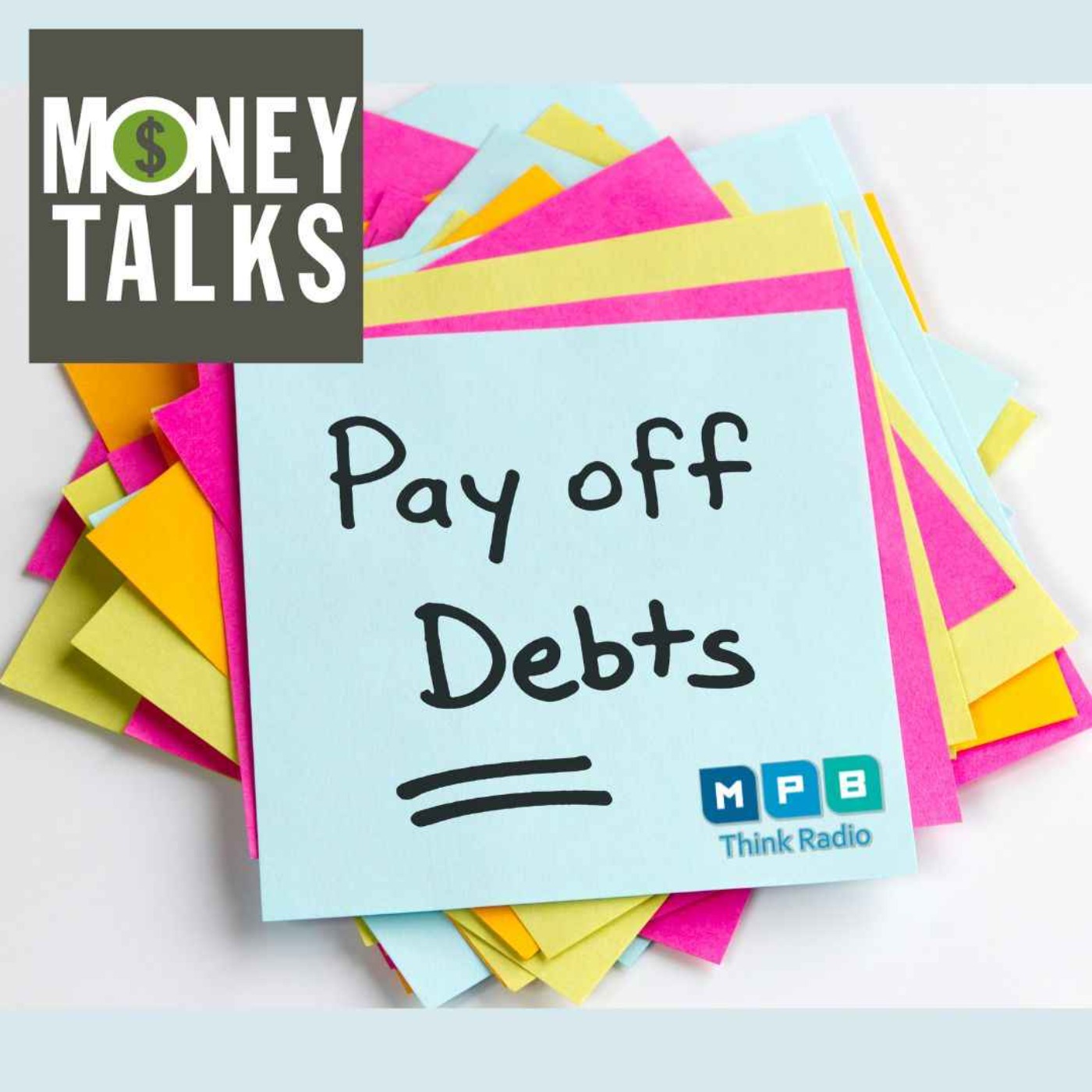 cover art for Money Talks | Ways to Pay Off Debts